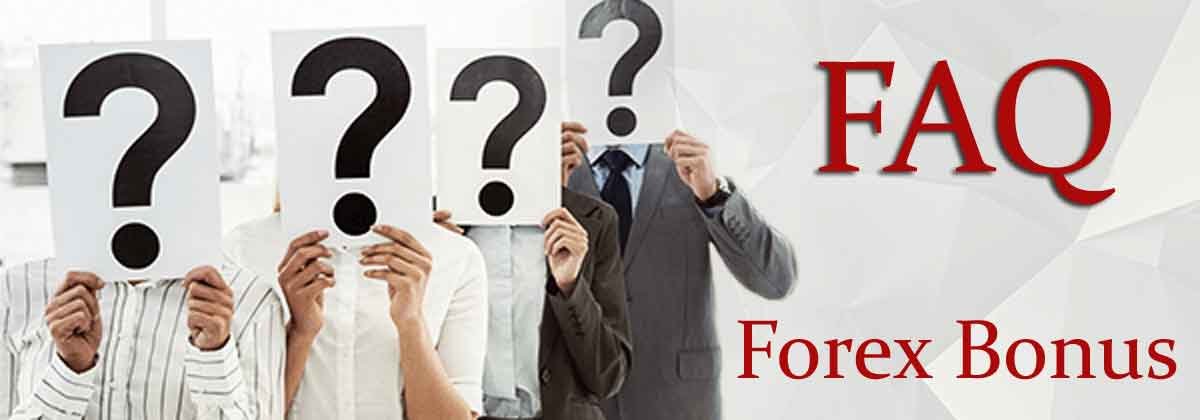 Forex Bonus FAQ