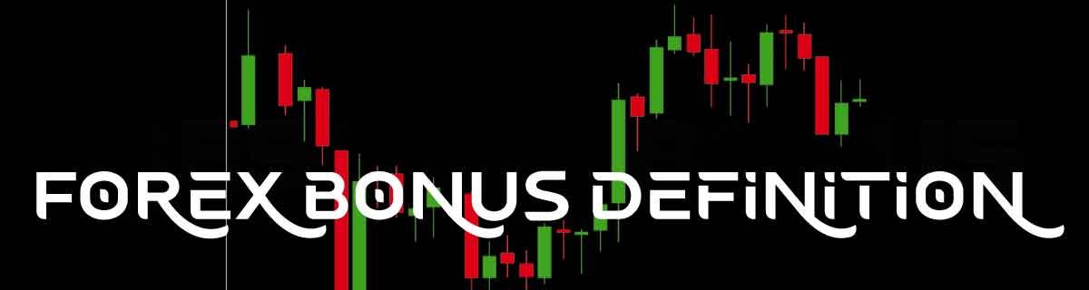 Forex bonus definition