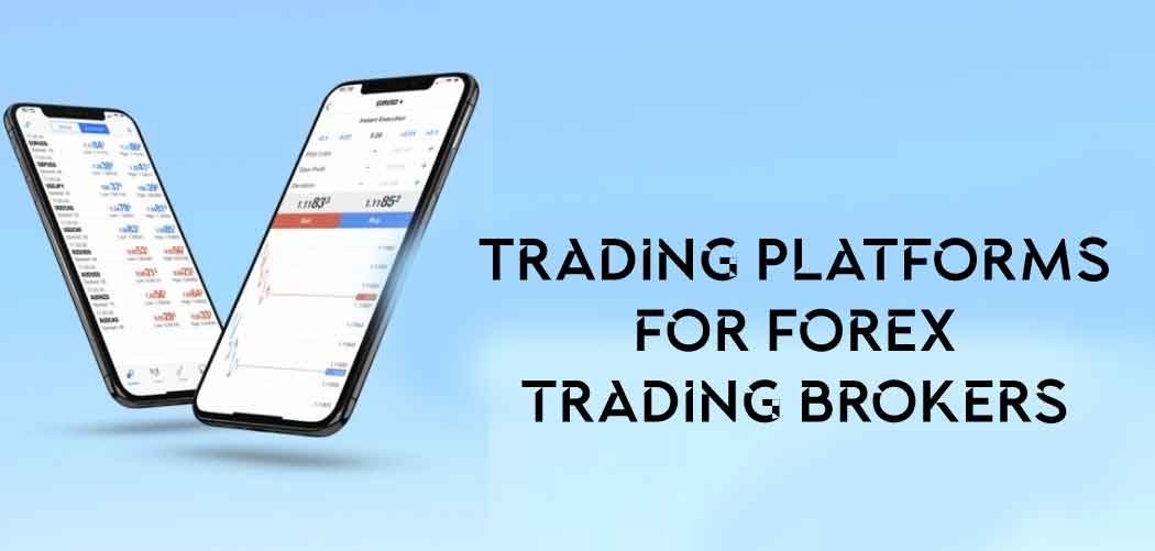 Trading Platforms for Forex trading brokers